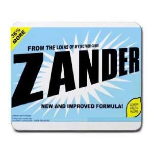    FROM THE LOINS OF MY MOTHER COMES ZANDER Mousepad