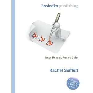  Rachel Seiffert: Ronald Cohn Jesse Russell: Books
