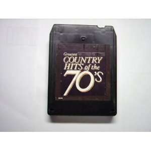  GREATEST COUNTRY HITS OF THE 70S   8 TRACK TAPE 