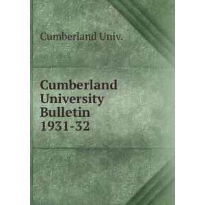 Cumberland University Bulletin. 1931 32: Cumberland Univ 