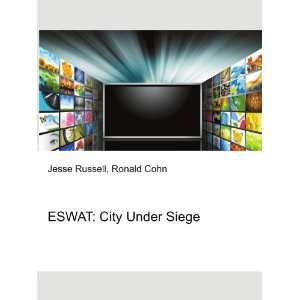  ESWAT City Under Siege Ronald Cohn Jesse Russell Books