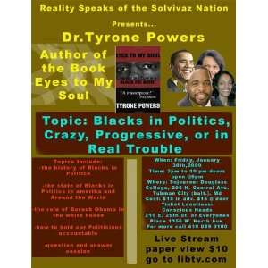  Tyrone Powers Blacks in Politics Crazy, Progressive or in Real 