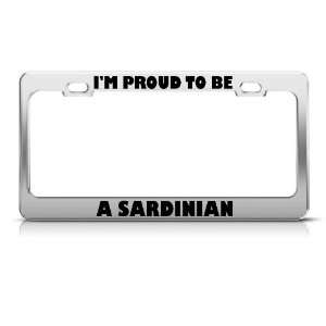  IM Proud To Be Sardinian Sardinia license plate frame 