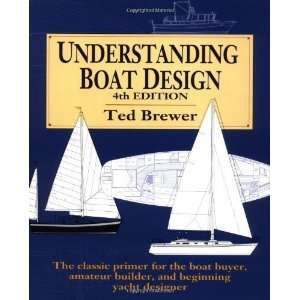  Understanding Boat Design [Paperback] Ted Brewer Books