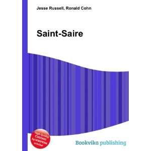  Saint Saire: Ronald Cohn Jesse Russell: Books