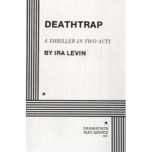  Deathtrap A Thriller in Two Acts [Paperback] Ira Levin 