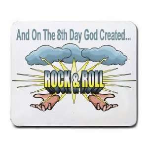    And On The 8th Day God Created ROCK ROLL Mousepad