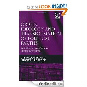 Origin, Ideology and Transformation of Political Parties Vít Hlousek 