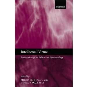  Intellectual Virtue Perspectives from Ethics and 