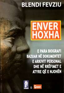 Enver Hoxha by Blendi Fevziu Biografi Liber Book in Albanian Shqip 