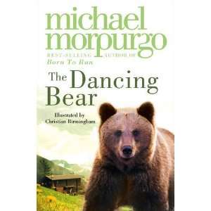  The Dancing Bear [Paperback] Michael Morpurgo Books