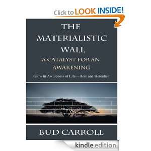The Materialistic Wall Bud Carroll  Kindle Store