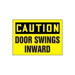  CAUTION Door Swings Inward 10 x 14 Adhesive Vinyl Sign 