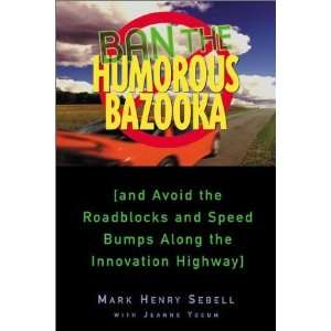    Ban the Humorous Bazooka [Hardcover] Mark Henry Sebell Books