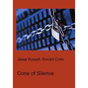  Cone of Silence Ronald Cohn Jesse Russell Books