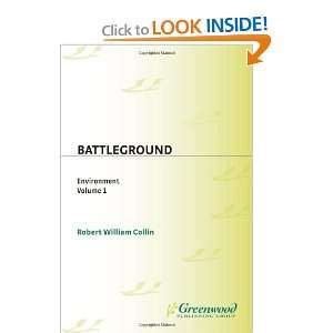  Battleground Environment (9780313082405) Robert William 