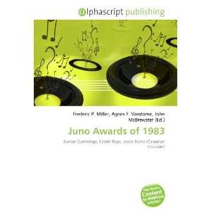  Juno Awards of 1983 (9786134025959) Frederic P. Miller 