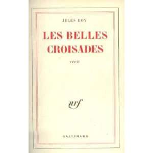 Les belles croisades. Roy Jules Books
