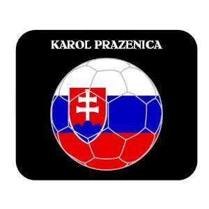  Karol Prazenica (Slovakia) Soccer Mouse Pad Everything 