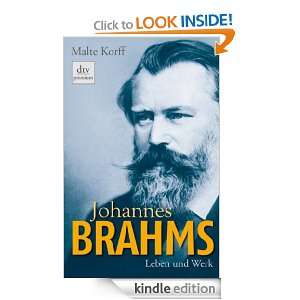 Johannes Brahms Leben und Werk (German Edition) Malte Korff  