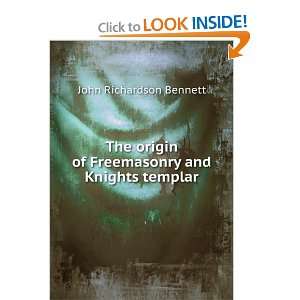 The origin of Freemasonry and Knights templar John 