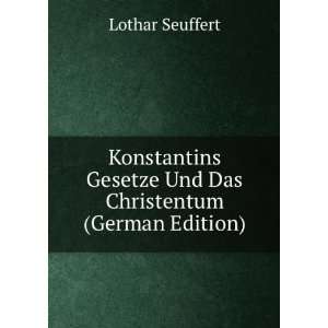  Konstantins Gesetze Und Das Christentum (German Edition 