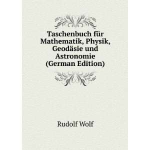   fÃ¼r Mathematik, Physik, GeodÃ¤sie und Astronomie (German Edition