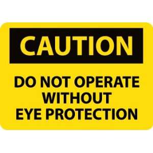  SIGNS DO NOT OPERATE WITHOUT EYE  PROTECTION