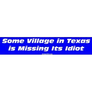   Some Village in Texas is Missing Its Idiot Bumper Sticker Automotive