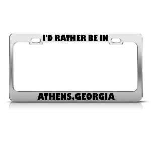 Rather Be In Athens Georgia Metal license plate frame Tag Holder