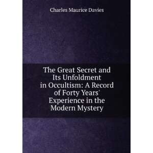  The Great Secret and Its Unfoldment in Occultism A Record 