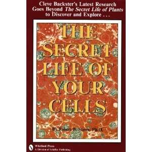  The Secret Life of Your Cells [Paperback]: Robert B. Stone 