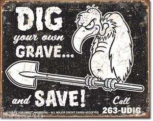   YOUR OWN GRAVE AND SAVE Vulture Buzzard Funny Humor Tin Metal Sign NEW