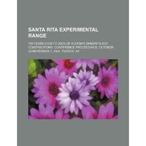  Rita experimental range 100 years (1903 to 2003) of accomplishments 