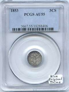 1853 Three Cent Silver PCGS AU 55 Nice Original Trime  