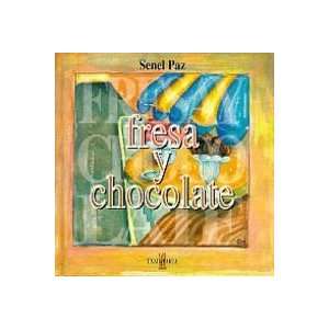  Fresa Y Chocolate (Spanish Edition) (9788481369410) Senel 
