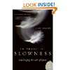 In Praise of Slowness Challenging the Cult of …