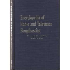   Encyclopedia of Radio & Television Broadcasting Robert St John Books