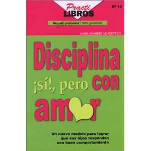  Disciplina si Pero con Amor (Spanish Edition 