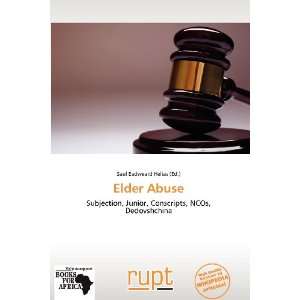  Elder Abuse (9786136263755) Saul Eadweard Helias Books
