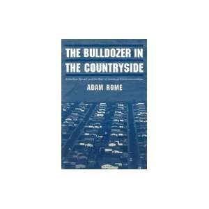  Bulldozer in the Countryside Suburban Sprawl & the Rise of 