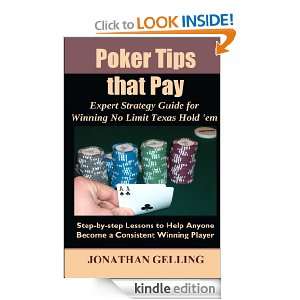 Poker Tips that Pay: Expert Strategy Guide for Winning No Limit Texas 