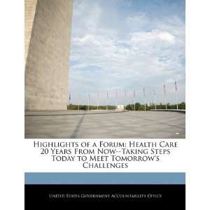  Highlights of a Forum Health Care 20 Years From Now 
