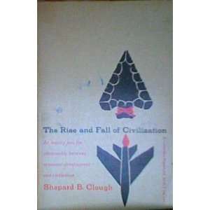 The rise and fall of civilization; An inquiry into the relationship 