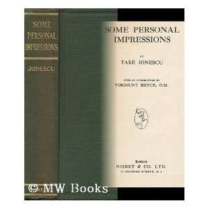 com Some Personal Impressions, by Take Jonescu; with an Introduction 