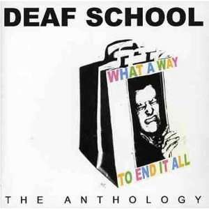  What a Way to End It All Anthology Deaf School Music