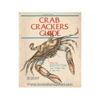  Crab Crackers Guide A Leland Parker Books