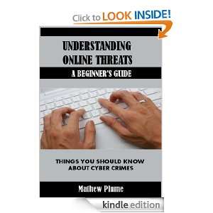 Understanding Online Threats A Beginners Guide Mathew Plume  