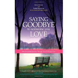  Saying Goodbye to Someone You Love: Your Emotional Journey 