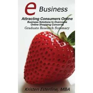   Attracting Consumers Online (9780978769024) Kristen Esterline Books